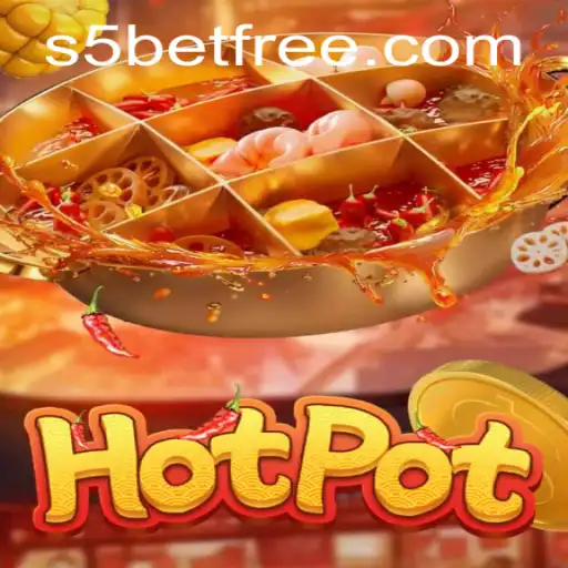 Mastering 'Hotpot': A Guide to Sizzle and Spin in the s5 Casino Free Game